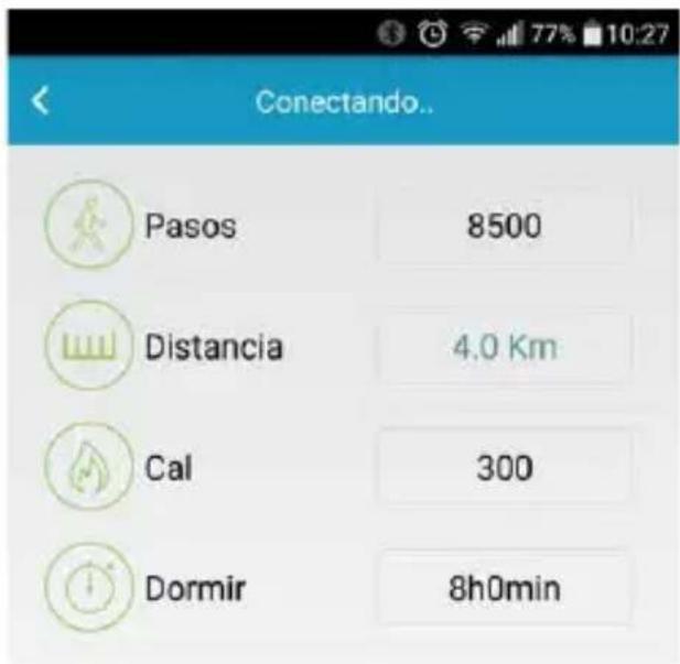 Conectando.. Pasos 8500 Distancia 4.0 Km Cal 300 Dormir 8h0min