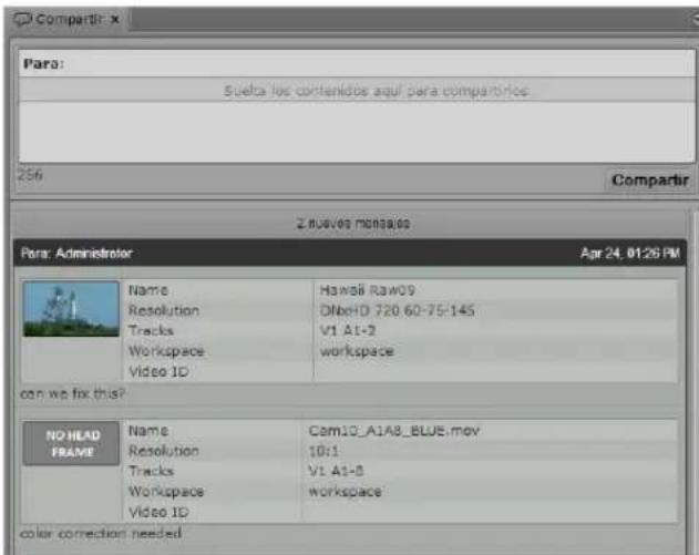 Para: Suelta los contenidos aquí para compartirlos 256 Compartir Z nuevos mensalos Para: Administrator Apr 24. 01:26 PM Name Resolution Tracks Workspace Video ID Hawaii Raw09 DfbxHD 720 60-75-145 V1 A1-2 workspace con we fix this? NO HEAD FRAME Name Resolution Tracks Workspace Video ID Cam10_A1A8_BLUE.mov 10:1 V1 A1-0 workspace color correction needed