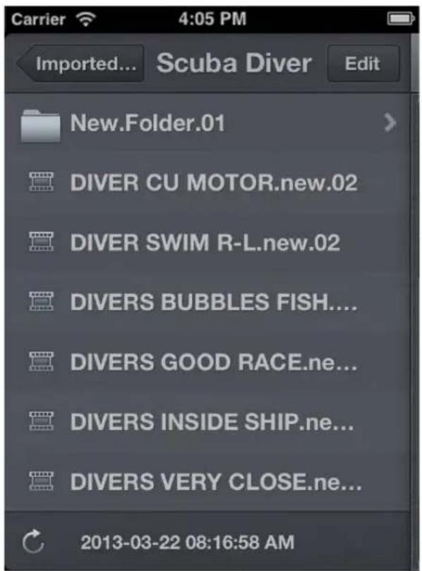 Carrier 4:05 PM Imported... Scuba Diver Edit New.Folder.01 DIVER CU MOTOR.new.02 DIVER SWIM R-L.new.02 DIVERS BUBBLES FISH... DIVERS GOOD RACE.ne... DIVERS INSIDE SHIP.ne... DIVERS VERY CLOSE.ne... 2013-03-22 08:16:58 AM