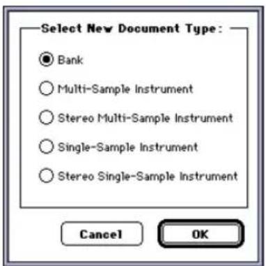 Select New Document Type: ● Bank ○ Multi-Sample Instrument ○ Stereo Multi-Sample Instrument ○ Single-Sample Instrument ○ Stereo Single-Sample Instrument Cancel OK