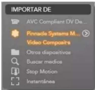 IMPORTAR DE AVC Compliant DV De... Pinnacle Systems M... Video Composita Otros dispositivos Buscar medios Stop Motion Instantánea