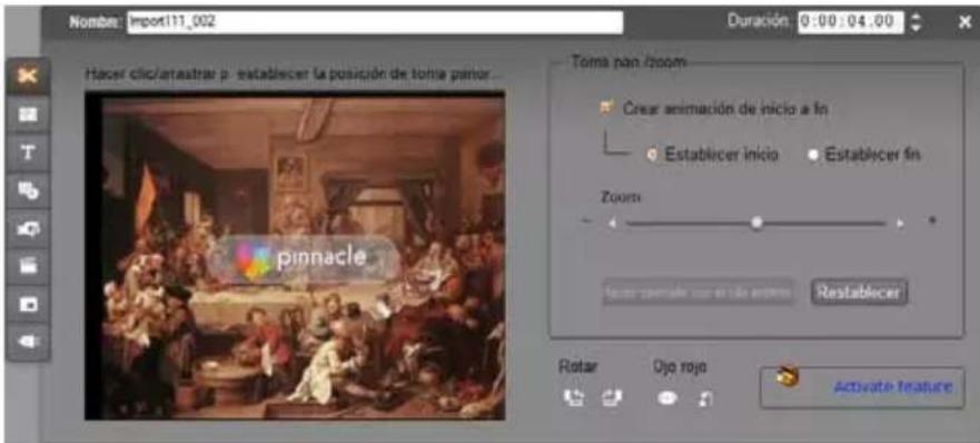 Nombre: Import111_002 Duración 0:00:04.00 Hacer clic/arrastrar p: estabilecer la posición de toma panor... Toma pan /zoom Crear animación de inicio a fin Estabilecer inicio Estabilecer fin Zoom Restablecer Pinnacle Rotar Ojo rojo Activate Feature