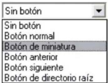 Sin botón Sin botón Botón normal Botón de miniatura Botón anterior Botón siguiente Botón de directorio raíz