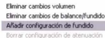 Eliminar cambios volumen Eliminar cambios de balance/fundido Añadir configuración de fundido Borrar configuración de atenuación
