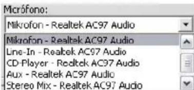 Micrófono: Mikrofon - Realtek AC97 Audio Mikrofon - Realtek AC97 Audio Line-In - Realtek AC97 Audio CD-Player - Realtek AC97 Audio Aux - Realtek AC97 Audio Stereo Mix - Realtek AC97 Audio