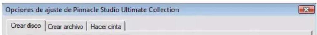 Opciones de ajuste de Pinnacle Studio Ultimate Collection Crear disco | Crear archivo | Hacer cinta |