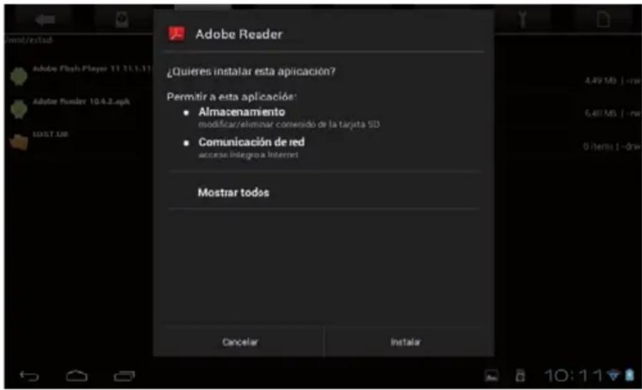 Adobe Reader ¿Quieres instalar esta aplicación? Permitir a esta aplicación: • Almacenamiento modificar/eliminar conseido de la tarjeta SD • Comunicación de red acceso/integro a Internet Mostrar todos Cancelar Instalar