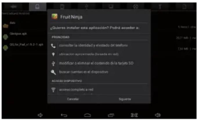 Fruit Ninja ¿Quieres instalar esta aplicación? Podrá acceder a: PRIVACIDAD consultar la identidad y elestado del teléfono ubicación aproximada (basada en red) modificar o eliminar el contenido de la tarjeta SO buscar cuentas en el dispositivo ACCESSO DISPOSITIVO acceso/completo a red Cancelar Siguiente