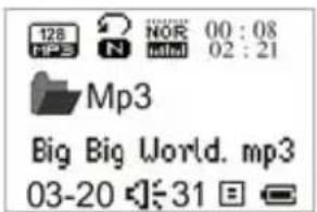 128 MP3 N NOR 00 : 08 02 : 21 Mp3 Big Big World. mp3 03-20 ◄:31
