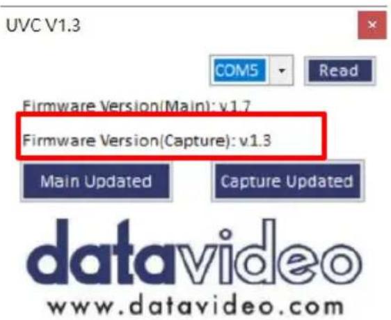 UVC V1.3 COM5 Read Firmware Version(Main): v1.7 Firmware Version(Capture): v1.3 Main Updated Capture Updated datavideo www.datavideo.com