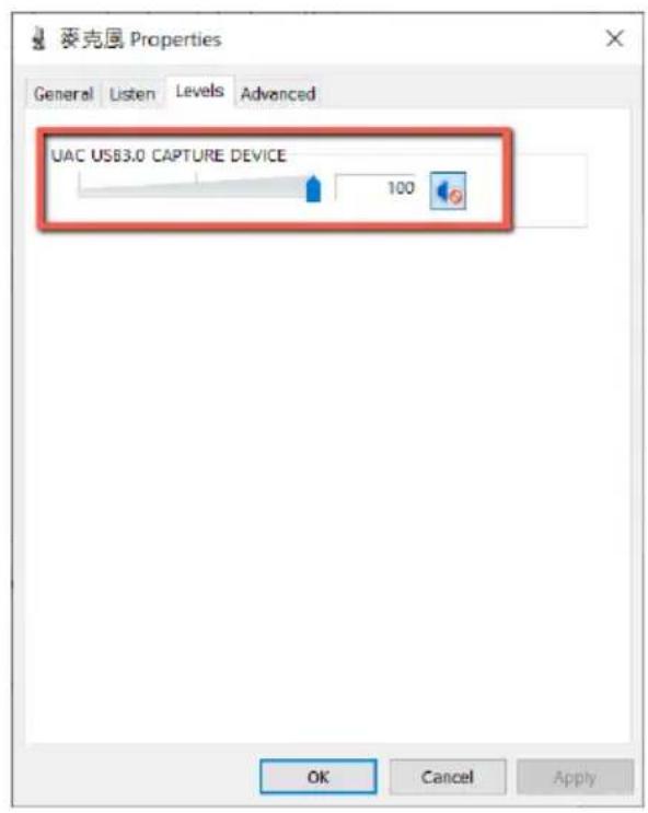麥克屬 Properties General Listen Levels Advanced UAC USB3.0 CAPTURE DEVICE 100 OK Cancel Apply
