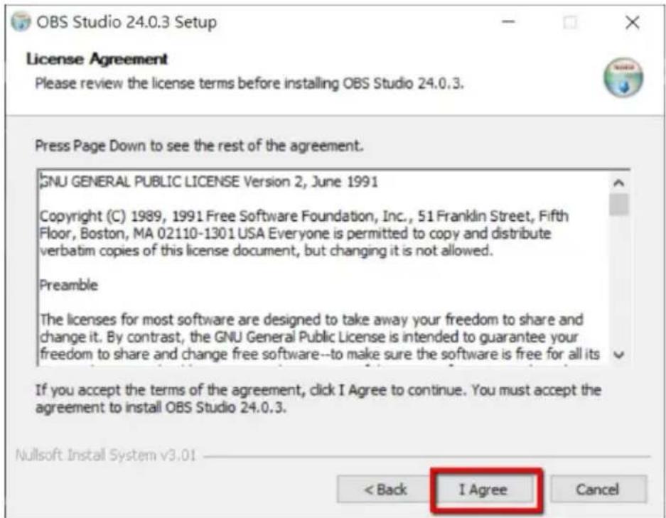 OBS Studio 24.0.3 Setup License Agreement Please review the license terms before installing OBS Studio 24.0.3. Press Page Down to see the rest of the agreement. GNU GENERAL PUBLIC LICENSE Version 2, June 1991 Copyright (C) 1989, 1991 Free Software Foundation, Inc., 51 Franklin Street, Fifth Floor, Boston, MA 02110-1301 USA Everyone is permitted to copy and distribute verbatim copies of this license document, but changing it is not allowed. Preamble The licenses for most software are designed to take away your freedom to share and change it. By contrast, the GNU General Public License is intended to guarantee your freedom to share and change free software--to make sure the software is free for all its If you accept the terms of the agreement, click I Agree to continue. You must accept the agreement to install OBS Studio 24.0.3. Nullsoft Install System v3.01 < Back I Agree Cancel