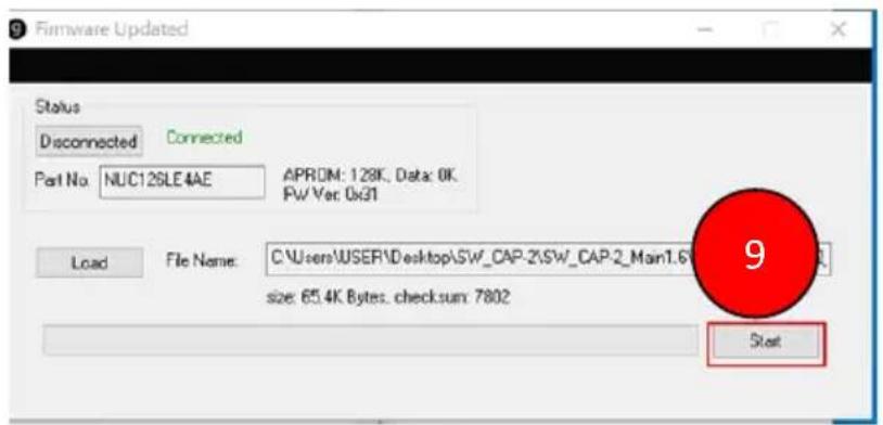 9 Firmware Updated Status Disconnected Connected Part No: NUC126LE4AE APROM: 128K, Data: 0K PW Var: 0x31 Load File Name: C:\Users\USER\Desktop\SW_CAP-2\SW_CAP-2_Main1.6\ size: 65.4K Bytes, check.sum: 7802 9 Start