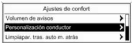 Ajustes de confort Volumen de avisos Personalización conductor Limpiapar. tras. auto m. atrás