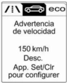 /i\ eco Advertencia de velocidad 150 km/h Desc. App. Set/Clr pour configurer