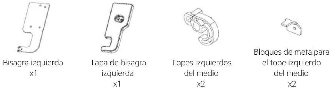 Bisagra izquierda x1 Tapa de bisagra izquierda x1 Topes izquierdos del medio x2 Bloques de metalpara el tope izquierdo del medio x2