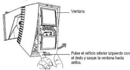 Ventana Pulse el orificio inferior izquierdo con el dedo y saque la ventana hacia arriba.
