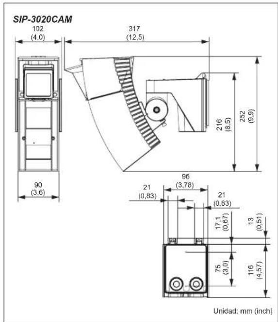SIP-3020CAM 102 (4.0) 317 (12,5) 216 (8,5) 252 (9,9) 90 (3,6) 96 (3,78) 21 (0,83) 21 (0,83) 17,1 (0,67) 13 (0,51) 75 (3,0) 116 (4,57) Unidad: mm (inch)