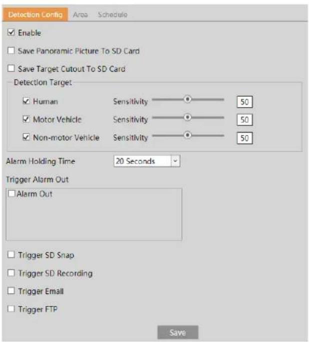 Detection Config Area Schedule Enable Save Panoramic Picture To SD Card Save Target Cutout To SD Card Detection Target Human Sensitivity 50 Motor Vehicle Sensitivity 50 Non-motor Vehicle Sensitivity 50 Alarm Holding Time 20 Seconds Trigger Alarm Out Alarm Out Trigger SD Snap Trigger SD Recording Trigger Email Trigger FTP Save