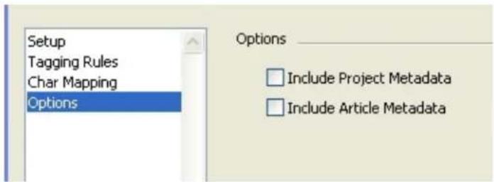 Setup Tagging Rules Char Mapping Options Options Include Project Metadata Include Article Metadata
