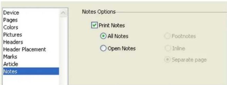Device Pages Colors Pictures Headers Header Placement Marks Article Notes Notes Options ✓ Print Notes ● All Notes ○ Open Notes ○ Footnotes ○ Inline ● Separate page