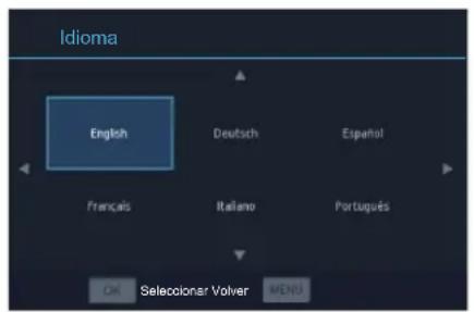 Idioma English Deutsch Español Français Italano Portugues OK Selecolonar Volver MENU