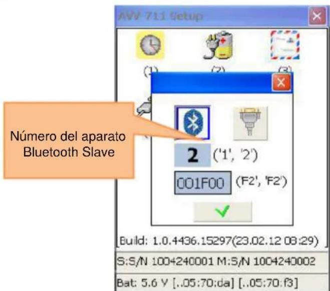 AVV 711 Setup Número del aparato Bluetooth Slave 2 ('1', '2') 001F00 (F2', 'F2') Build: 1.0.4436.15297(23.02.12 08:29) S:S/N 1004240001 M:S/N 1004240002 Bat: 5.6 Y [..05:70:da] [..05:70:f3]