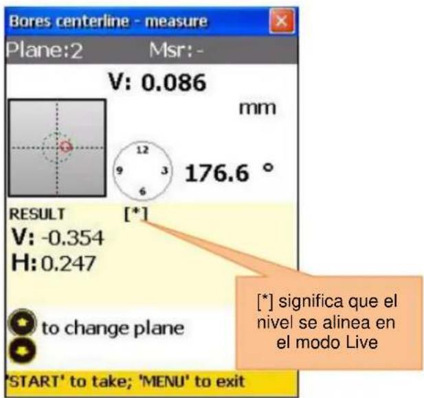 Bores centerline - measure Plane:2 Msr: - V: 0.086 mm 12 9 3 176.6 ° 6 RESULT [*] V: -0.354 H: 0.247 to change plane [*] significa que el nivel se alinea en el modo Live *START' to take; 'MENU' to exit