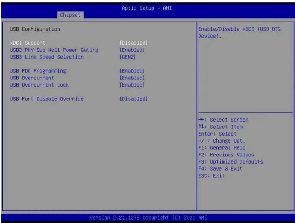 Chipset Aptio Setup - AMI USB Configuration xDCI Support [Disabled] USB2 PHY Sus Well Power Gating [Enabled] USB3 Link Speed Selection [GEN2] USB PDU Programming [Enabled] USB Overcurrent [Enabled] USB Overcurrent Lock [Enabled] USB Port Disable Override [Disabled] Enable/Disable xDCI (USB OTG Device). ++: Select Screen 1↓: Select Item Enter: Select +/-: Change Opt. F1: General Help F2: Previous Values F3: Optimized Defaults F4: Save & Exit ESC: Exit Version 2.21.1278 Copyright (C) 2021 AMI