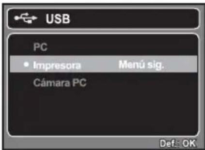 USB PC • Impresora Menú sig. Cámara PC Def: OK