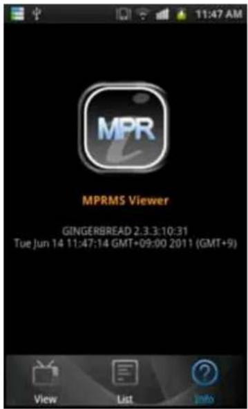 11:47 AM MPR MPRMS Viewer GINGERBREAD 2.3.3:10:31 Tue Jun 14 11:47:14 GMT+09:00 2011 (GMT+9) View List Info
