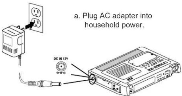 a. Plug AC adapter into household power. DC IN 13V
