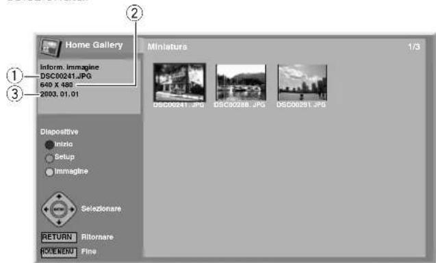 Home Gallery Inform. Immagine DSC00241.JPG 549 X 480 2003.01.01 ① ② Miniatures 1/3 Dispositive Inizio Setup Immagine Selectionare RETURN Ritornare HOME MENU Fine