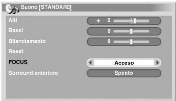 Suono [STANDARD] Alti + 2 Bassi 0 Bilanciamento 0 Reset FOCUS Acceso Surround anteriore Spento