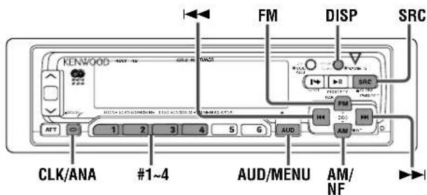 FM DISP SRC KENWOOD ATT 1 2 3 4 5 6 CLK/ANA #1~4 AUD/MENU AM/NF