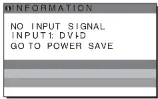 INFORMATION NO INPUT SIGNAL INPUT1: DVD GO TO POWER SAVE