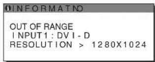 INFORMATNO OUT OF RANGE INPUT1: DV I - D RESOLUTION > 1280X1024