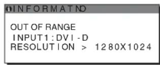 OUT OF RANGE INPUT1:DVI-D RESOLUTION > 1280X1024