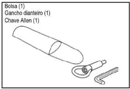 Bolsa (1) Gancho dianteiro (1) Chave Allen (1)
