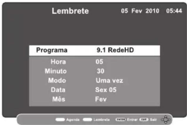 Lembrete 05 Fev 2010 05:44 Programa 9.1 RedeHD Hora 05 Minuto 30 Modo Uma vez Data Sex 05 Mês Fev