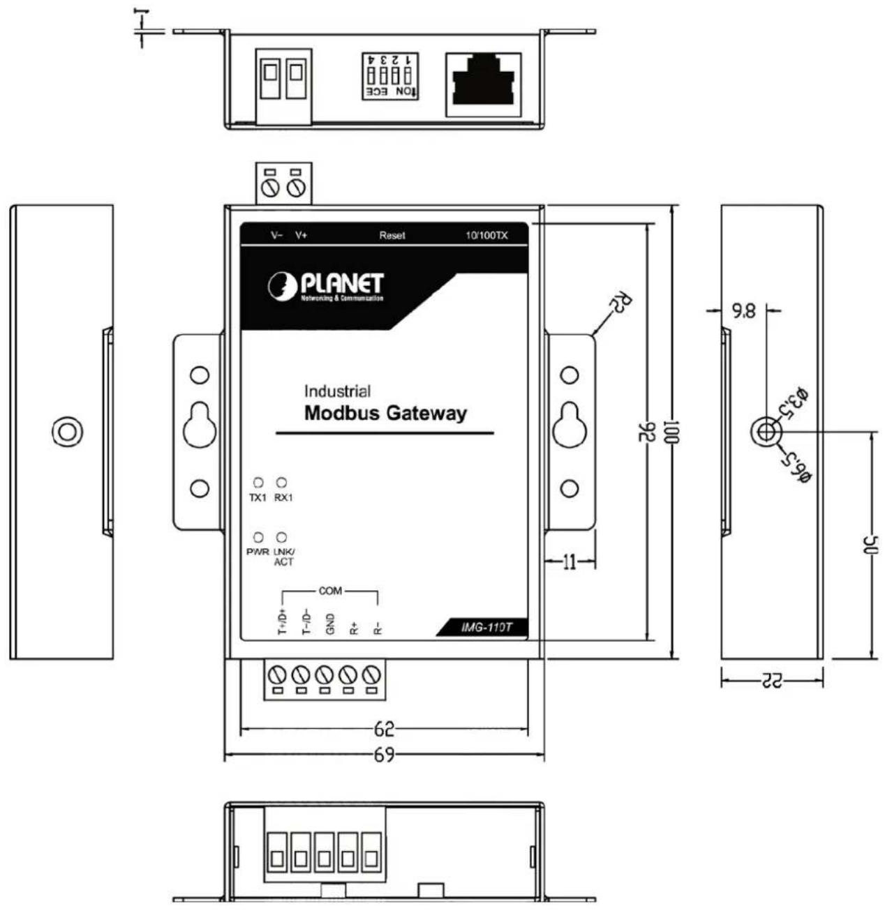 V- V+ Reset 10/100TX PLANET Networking & Communication Industrial Modbus Gateway TX1 RX1 PWR LNK/ ACT T+D+ COM T-D- GND R+ R- IMG-110T 92 100 11 62 69 9.8 33.5 22 JN