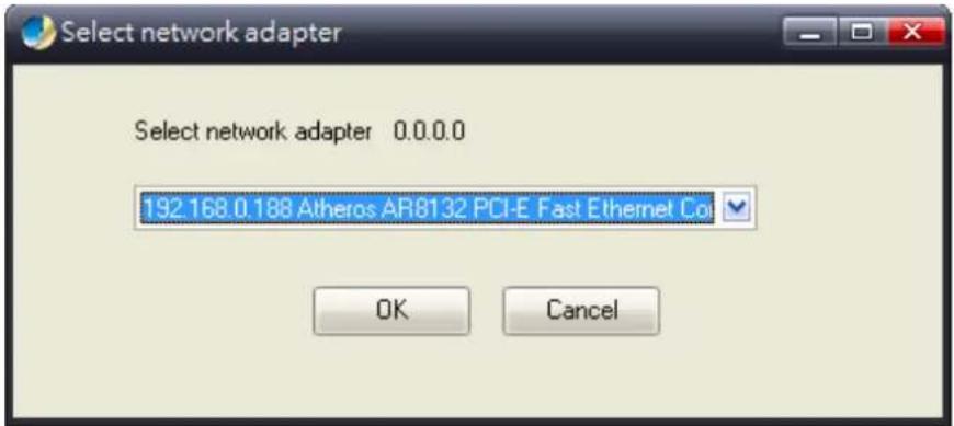 Select network adapter Select network adapter 0.0.0.0 192.168.0.188 Atheros AR8132 PCI-E Fast Ethernet Co OK Cancel