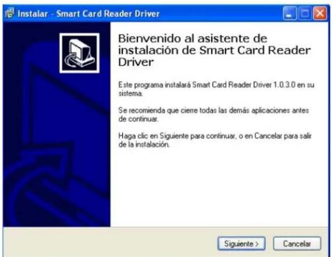 Instalar - Smart Card Reader Driver Bienvenido al asistente de instalación de Smart Card Reader Driver Este programa instalará Smart Card Reader Driver 1.0.3.0 en su sistema. Se recomienda que cierre todas las demás aplicaciones antes de continuar. Haga clic en Siguiente para continuar, o en Cancelar para salir de la instalación. Siguiente > Cancelar