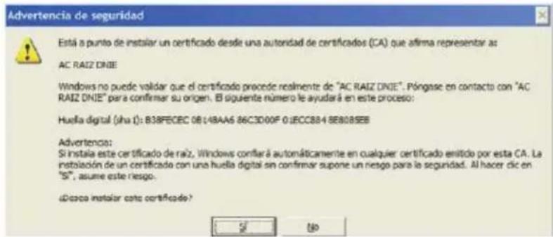 Advertencia de seguridad Está a punto de instalar un certificado desde una autoridad de certificados (CA) que afirma representar as AC. RAIZ DNE Windows no puede validar que el certificado procede realmente de "AC RAIZ DNE". Póngase en contacto con "AC RAIZ DNE" para confirmar su origen. El siguiente número le ayudará en este proceso: Huella digital (jha 1): B38FE0EC 08148AA6 86C3D00F 0JECC884 8E8085EB Advertencia: Si instala este certificado de raiz, Windows confiará automáticamente en cualquier certificado emitido por esta CA. La instalación de un certificado con una huella digital sin confirmar supone un riesgo para la seguridad. Al hacer clic en "S", asume este riesgo. ¿Discoa instalar this certificado? No