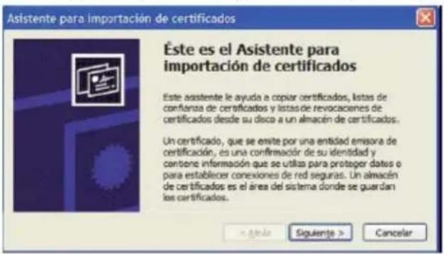 Asistente para importación de certificados Este es el Asistente para importación de certificados Este asistente la ayuda a copiar certificados, listas de confianza de certificados y listas de revocaciones de certificados desde su disco a un almacén de certificados. Un certificado, que se emite por una entidad emisora de certificación, es una confirmador de su identidad y contene información que se utilizas para proteger datos o para establecer conexiones de red seguras. Un almacén de certificados es el área del sistema donde se guardan los certificados. < img src=""> Siguiente > Cancelar
