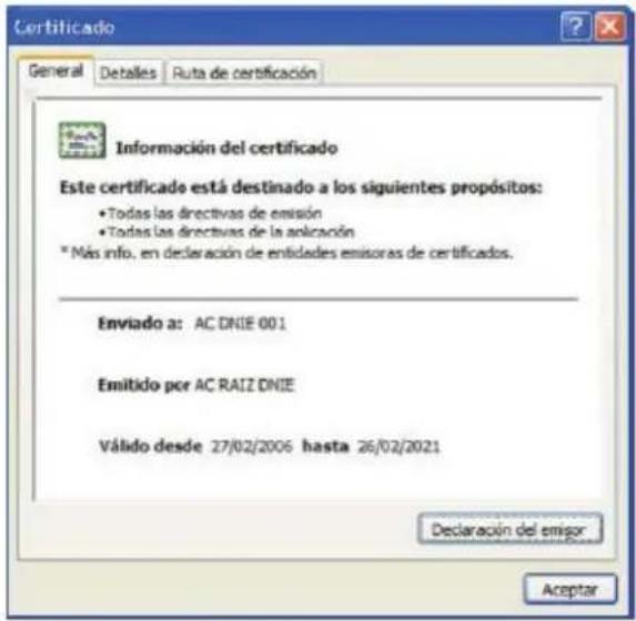 Certificado General Detales Ruta de certificación Información del certificado Este certificado está destinado a los siguientes propósitos: • Todas las directivas de emisión • Todas las directivas de la aplicación * Más info. en declaración de entidades emisoras de certificados. Enviado a: AC DNIE 001 Emitido por AC RAIZ DNIE Válido desde 27/02/2006 hasta 26/02/2021 Declaración del emisor Aceptar