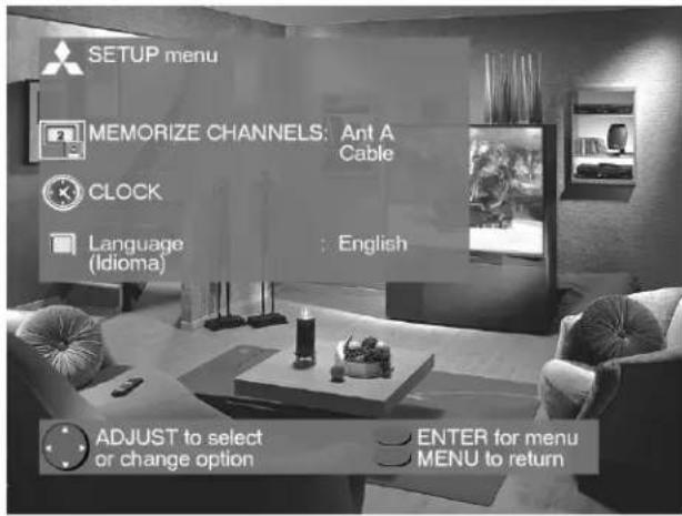 SETUP menu MEMORIZE CHANNELS: Ant A Cable CLOCK Language (Idioma) : English ADJUST to select or change option ENTER for menu MENU to return