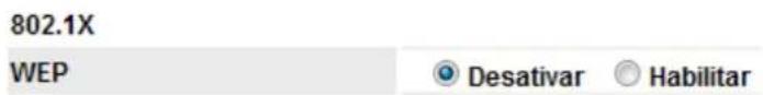 802.1X WEP Desativar Habilitar