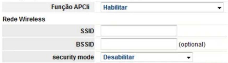 Função APCli Habilitar Rede Wireless SSID BSSID (optional) security mode Desabilitar