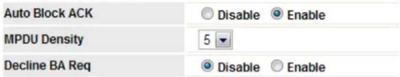 Auto Block ACK Disable Enable MPDU Density 5 Decline BA Req Disable Enable